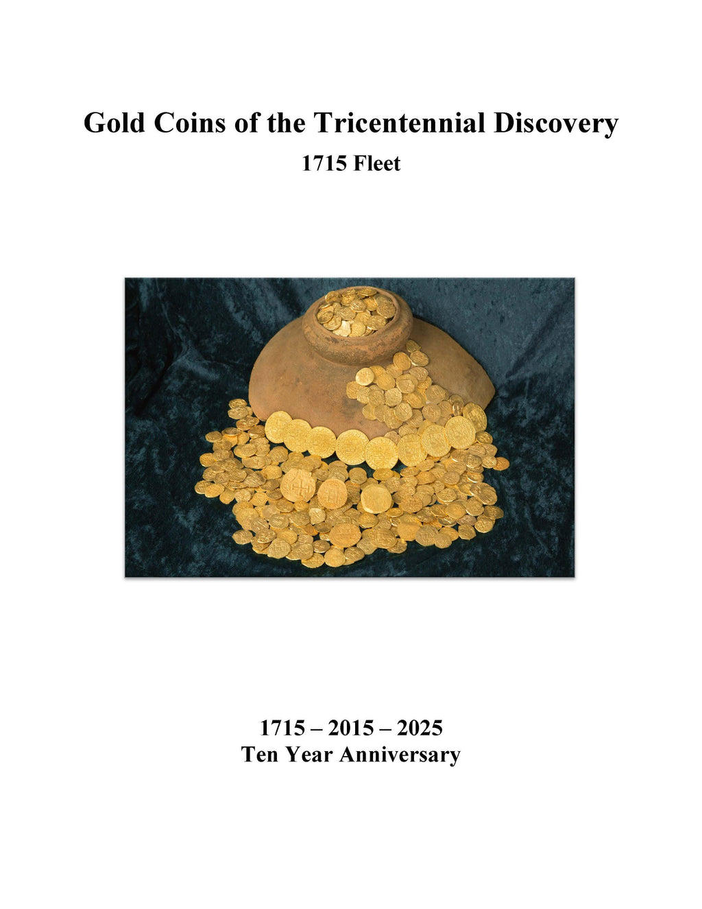 Gold Coins of the Tricentennial Discovery - 2nd Edition